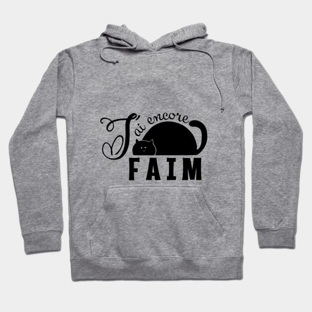 Fat cat always hungry - black silhouette with French text "J'ai encore faim" Hoodie by Babush-kat